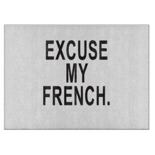 Excuse My French Cutting Board