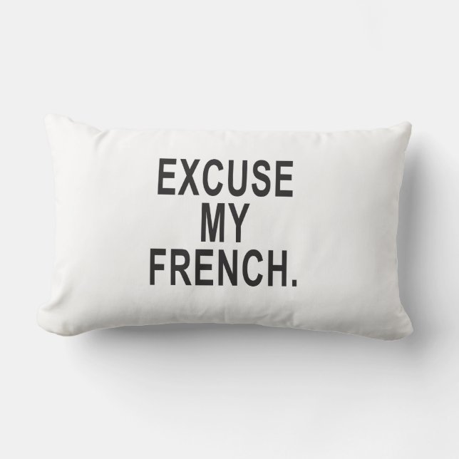 Excuse My French Lumbar Pillow (Front)