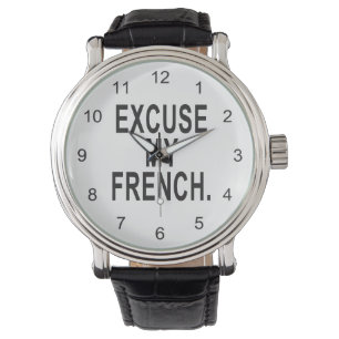 Excuse My French Watch