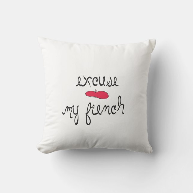 Excuse My French with Beret Throw Pillow (Front)