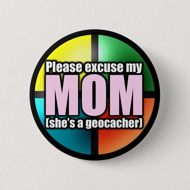 Excuse my mom button (Front)