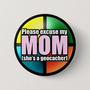 Excuse my mom button
