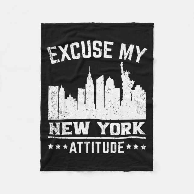 Excuse My New York Attitude  Fleece Blanket (Front)