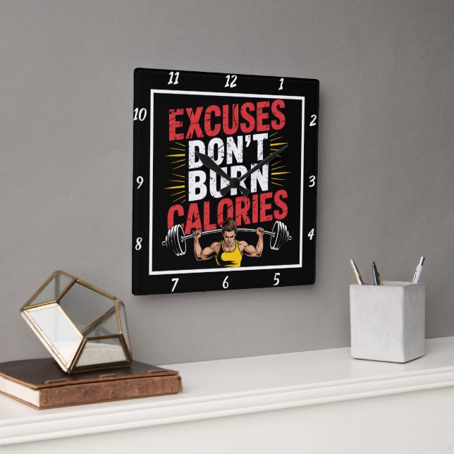 Excuses Don't Burn Calories Workout Square Wall Clock (Office)
