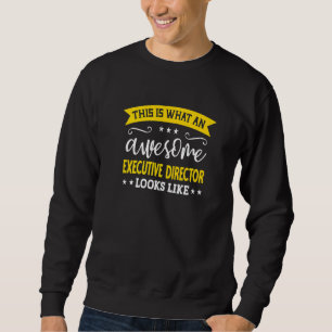 Executive Director Job Title Employee Executive Di Sweatshirt