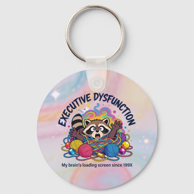 Executive Dysfunction Funny Neurodiversity  Keychain (Front)