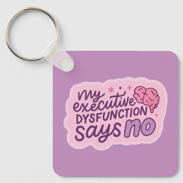 Executive Dysfunction Funny Quote Mug Keychain (Front)