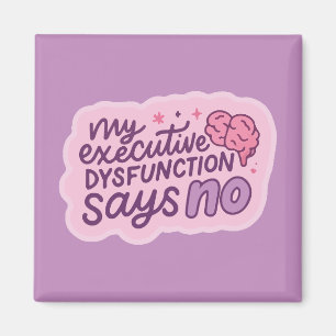 Executive Dysfunction Funny Quote Mug Magnet