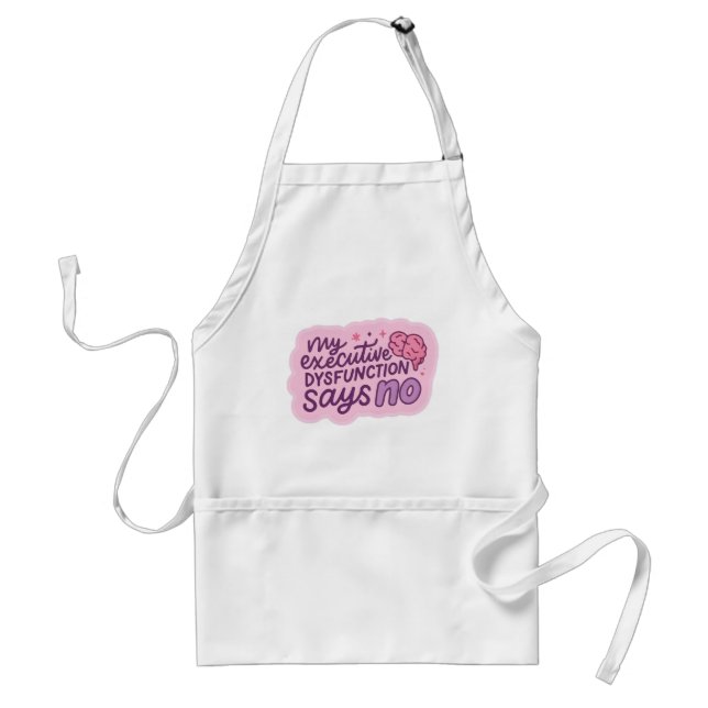 Executive Dysfunction Funny Quote Mug Standard Apron (Front)
