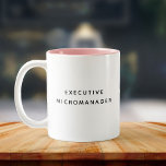 Executive Micromanager Funny Boss Coworker Bestie Two-Tone Coffee Mug<br><div class="desc">Perfect for the bossy (but lovable) type! This trendy minimalist mug adds a playful touch to your daily grind—ideal for office humour or boss gifts.</div>
