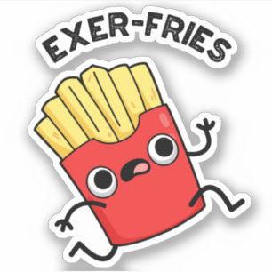 Exer-fries Funny Fries Puns