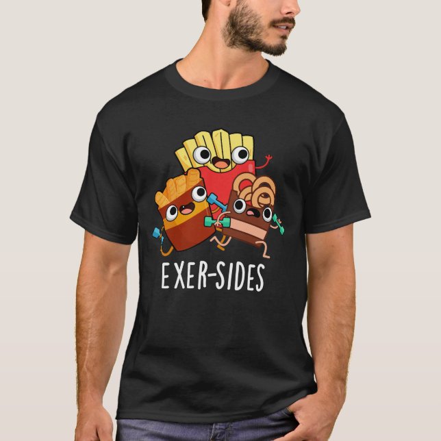 Exer-sides Funny Exercise Pun Dark BG T-Shirt (Front)
