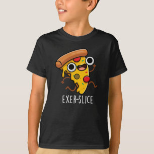 Exer-slice Funny Pizza Pun Dark BG T-Shirt
