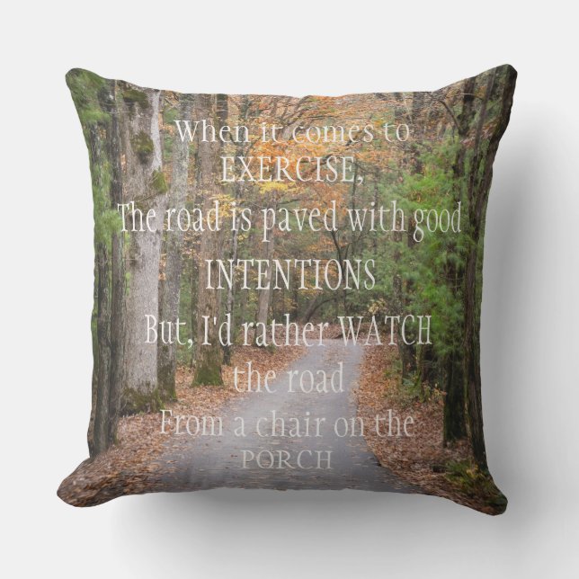Exercise and good intentions outdoor pillow (Front)