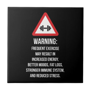Exercise Benefits - Warning - Workout Motivational Tile