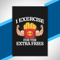 Exercise Extra Fries - Funny Workout Fitness Meme