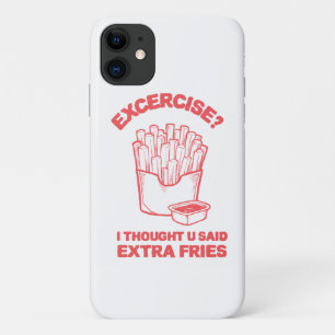 Exercise I thought u said extra fries - Fries Love iPhone 11 Case