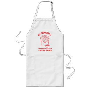 Exercise I thought u said extra fries - Fries Love Long Apron