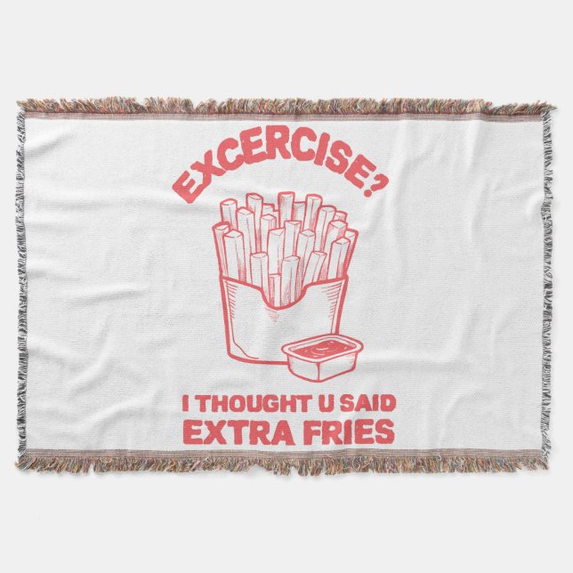 Exercise I thought u said extra fries - Fries Love Throw Blanket (Front)