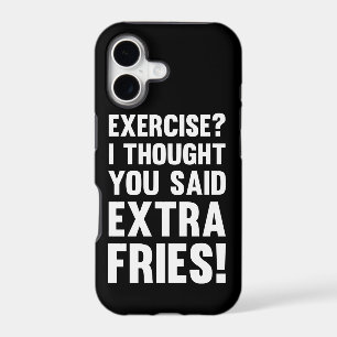 Exercise? I thought you said extra fries! sarcas