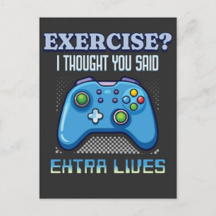 Exercise I Thought You Said Extra Lives – Gamer Postcard