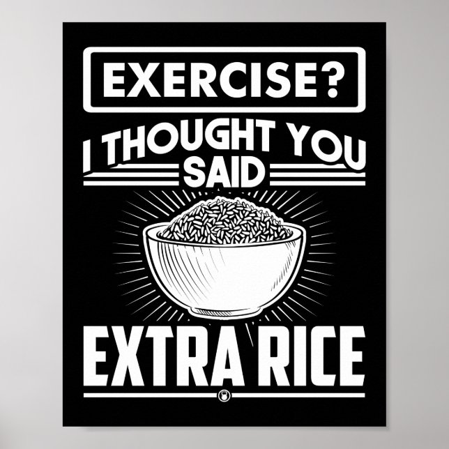Exercise I Thought You Said Extra Rice Funny Gym Poster (Front)