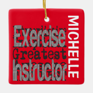 Exercise Instructor Extraordinaire CUSTOM Ceramic Ornament