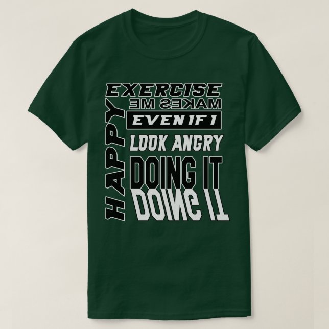 Exercise Makes Me Happy, Noir  T-Shirt (Design Front)