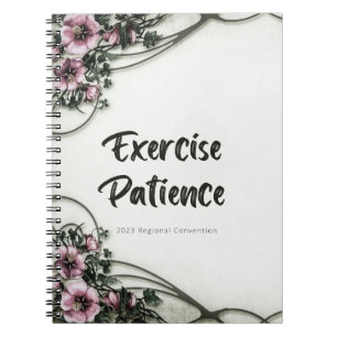 Exercise Patience   2023 Regional Convention   JW Notebook