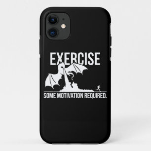Exercise, Some Motivation Required, Dragon - Funny iPhone 11 Case