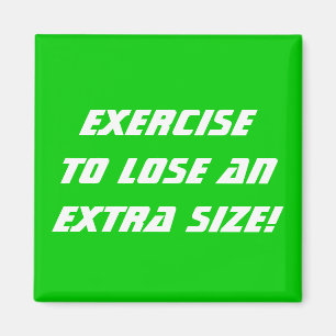 Exercise To Lose An Extra Size Magnet