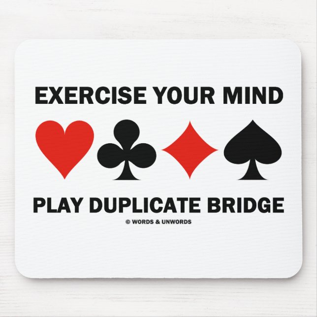 Exercise Your Mind Play Duplicate Bridge Mouse Pad (Front)