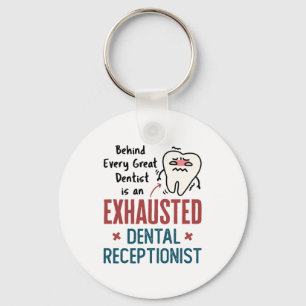 Exhausted Dental Receptionist Funny Front Office Keychain
