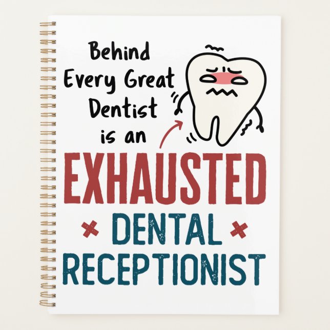 Exhausted Dental Receptionist Funny Front Office Planner (Front)