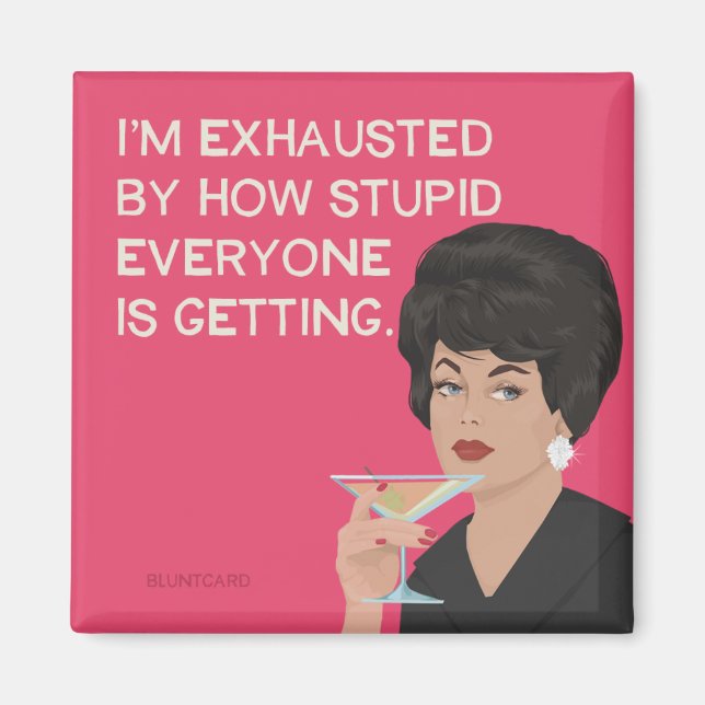 Exhausted! Magnet (Front)