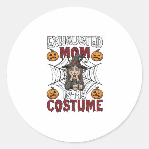 Exhausted Mom Is Costume Halloween Witch Coffee Pu Classic Round Sticker