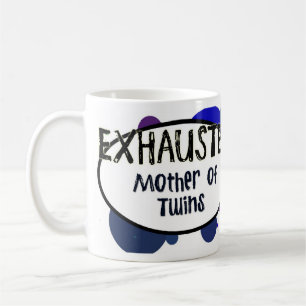 EXHAUSTED Mother Of Twins Mug