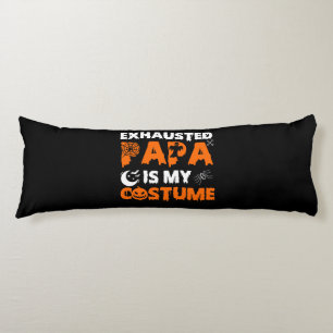 exhausted papa is my costume body pillow