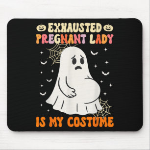 Exhausted Pregnant Lady Is My Costume Halloween Pr Mouse Pad