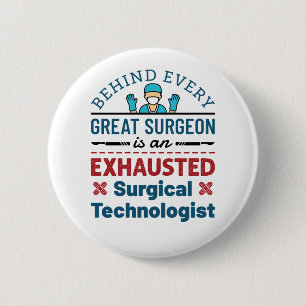 Exhausted Surgical Technologist Funny Scrub Tech 2 Inch Round Button