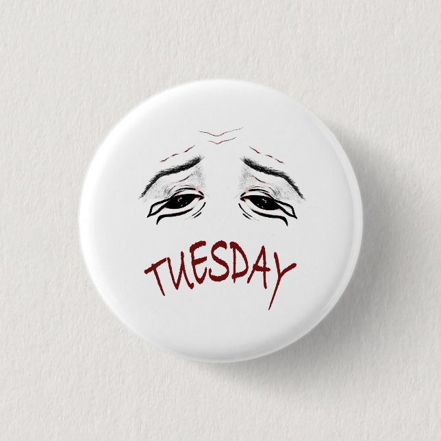 Exhausted Tuesday Mood Funny Relatable Cartoon Pho 1 Inch Round Button (Front)
