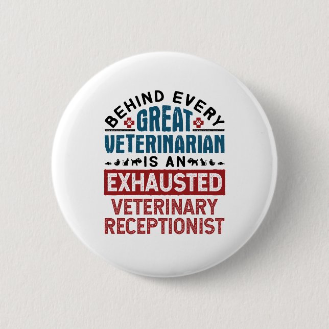 Exhausted Veterinary Receptionist 2 Inch Round Button (Front)