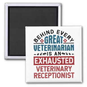 Exhausted Veterinary Receptionist Magnet