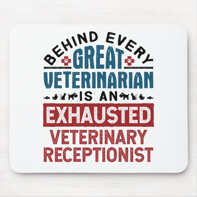 Exhausted Veterinary Receptionist Mouse Pad (Front)