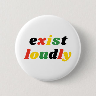 Exist Loudly Women Feminist Empowerment Button 