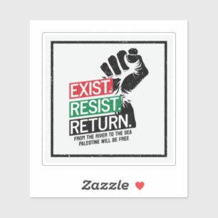 Exist Resist Return Palestine Will Be Free