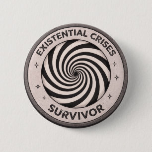 Existential Crises 2 Inch Round Button