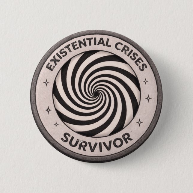 Existential Crises 2 Inch Round Button (Front)