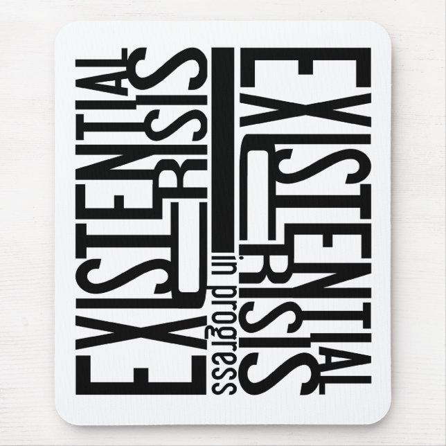 Existential Crisis mousepad (Front)