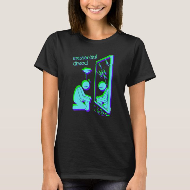 Existential   Cute Embrace The Existential Dread   T-Shirt (Front)